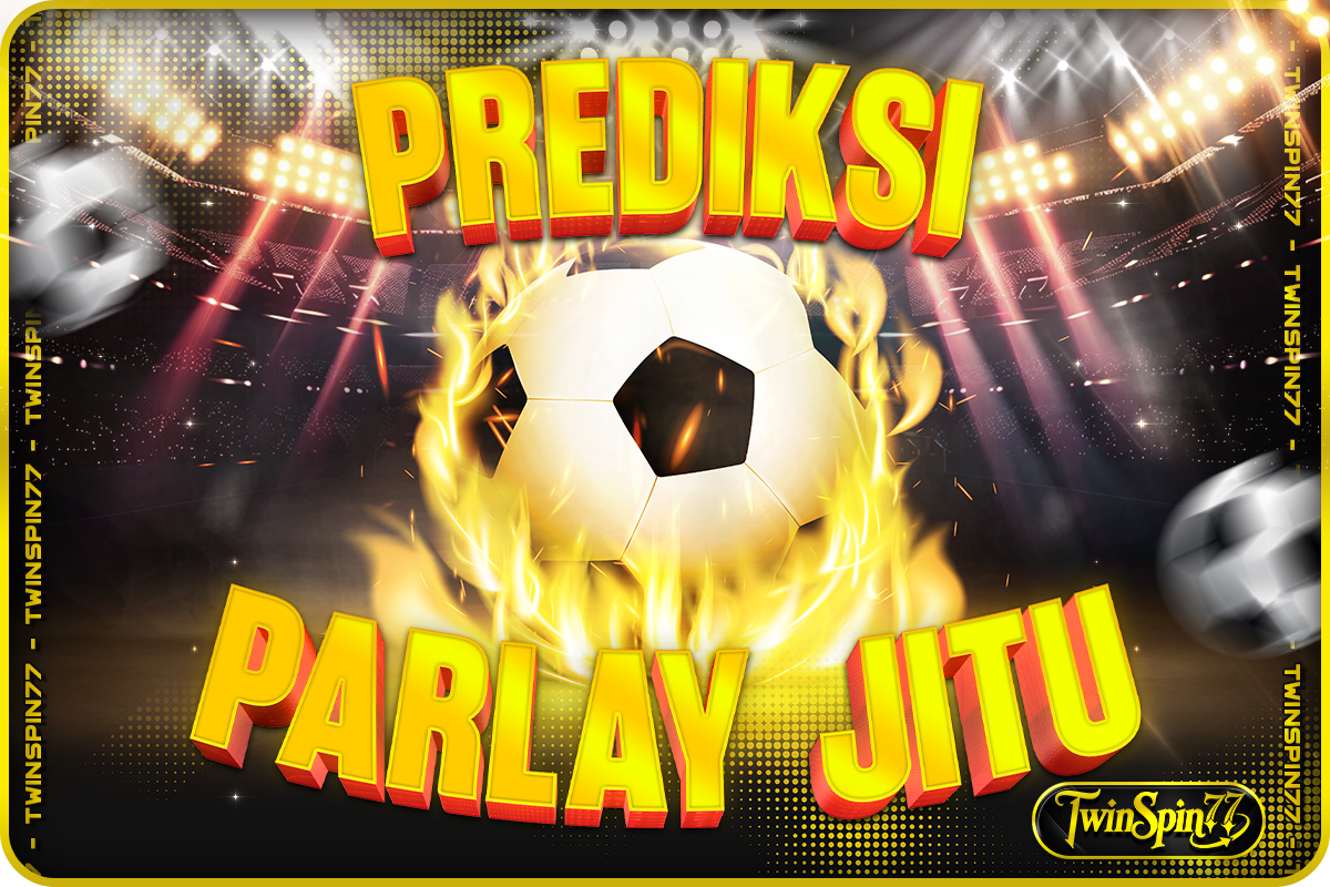 Prediksi Parlay Jitu